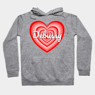 I Love Claude Debussy Hoodie